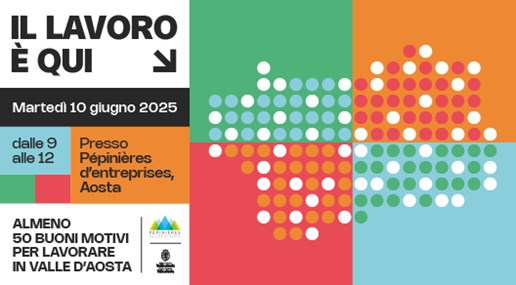 "Il lavoro è qui": la Valle d’Aosta scommette su occupazione e innovazione